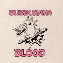 BUBBLEYUM BLOOD