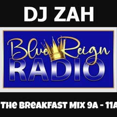 Blue Reign Radio Saturday Morning Breakfast Throwback Mix 1-1-22