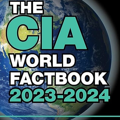 Stream ⏳ READ PDF The CIA World Factbook 20232024 Free by Muriel
