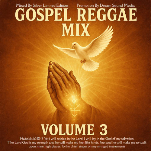 Stream Silver Limited Edition - Gospel Reggae Mix Volume 3 by Dream ...