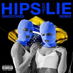 Shakira - Hips Don't Lie (Smoothies Remix)