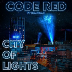 Code Red Ft. HANNAH - City Of Lights