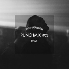 Punchmix#28 - Sœur | 02/2018 [Reupload]