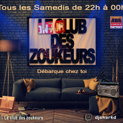 Le Club Des Zoukeurs - Emission du 20 Février 2021 sur RBR avec Dj Shark-D