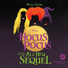 [FREE] PDF 💝 Hocus Pocus and the All-New Sequel by  Disney Press,Eileen Stevens,A. W