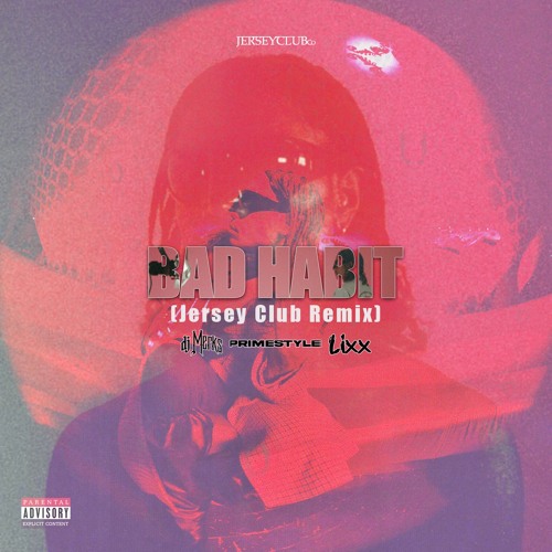 Bad Habit (DJ Merks x Lixx x PRiMESTyLE Remix)