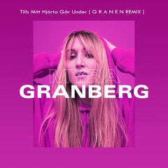 Myra Granberg - Tills Mitt Hjärta Går Under (GRANEN Remix)