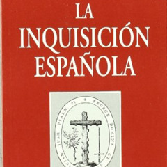 [READ] PDF 🎯 La Inquisición española (Bolsillo) (Spanish Edition) by  Beatriz Comell