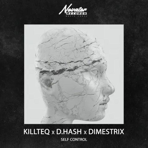 Stream KILLTEQ x D.HASH x DIMESTRIX - Self Control by Dimestrix ...