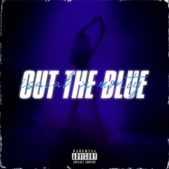 Out The Blue ft. Monty (prod. @djwreckless )