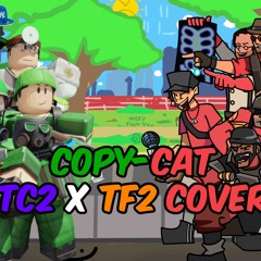 Spy!,Agent!  | Copy Cat TC2 X TF2 Cover