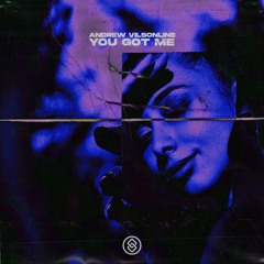 Andrew Vilsonline – You Got Me