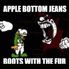Game Over but Apple Bottom Jeans