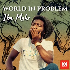 IBA MAHR WORLD IN PROBLEM