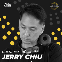 Jerry Chiu Guest Mix - LUCHiSVETA by Sistersweet