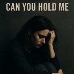 ¿CAN YOU  HOLD ME