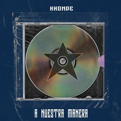 A Nuestra Manera [prod. raxse]