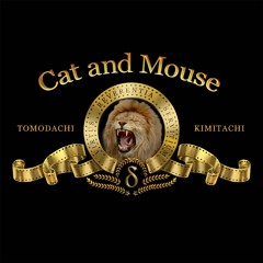Cat & Mouse