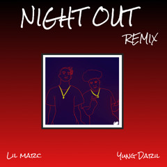 NIGHT OUT REMIX ft. Lil Marc