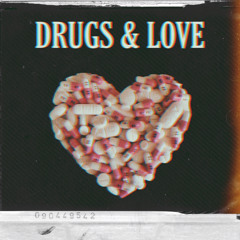 Drugs and Love (Prod. Xen Wisdom)