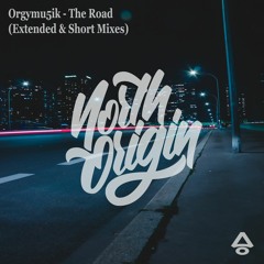 Orgymu5ik - The Road (Short Edit)