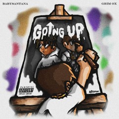 Going Up (Feat. Babysantana) [Prod. Maajins]