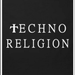 Techno Religion