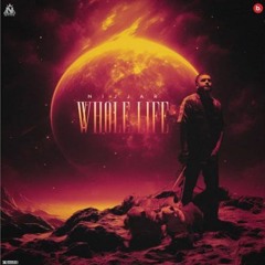 Whole Life nijjar