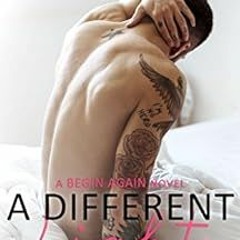 ❤️ Read A Different Light (A Begin Again Novel Book 1) by Morningstar Ashley