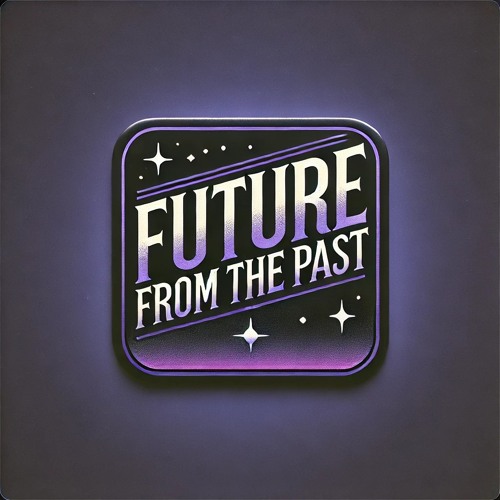 Future From The Past (2024-11-22)
