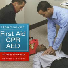 [GET] PDF 📘 Heartsaver First Aid CPR AED by  American Heart Association,Louis Gonzal