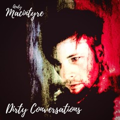 Dirty Conversations (Tim Palmer Mix)