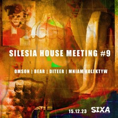 Silesia House Meeting #9 Omson Guest Mix