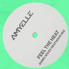 AmyElle - Feel The Heat (James Wiles Heatwave Mix)