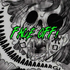 FACE OFF! w/PARADOXLIED (PROD.Da-Tenshi x Alawais)