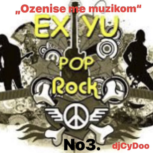 Stream EX YU POP - ROCK MIX No3. 2021 „Ozenise me muzikom“ (Jesen/Zima)  djCyDoo by djCyDoo | Listen online for free on SoundCloud