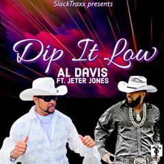 Al Davis ft. Jeter Jones-Dip It Low