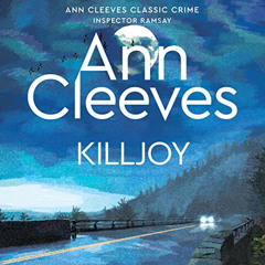 Read KINDLE 📚 Killjoy: Inspector Ramsay, Book 4 by  Ann Cleeves,Simon Mattacks,Pan [
