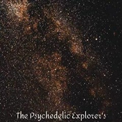 READ PDF The Psychedelic Explorer's Journal