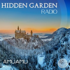 Hidden Garden Radio #062 by AmuAmu