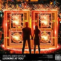 BVR Ft. Repp - Style - Looking At You