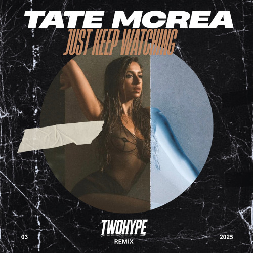 Tate McRae - JUST KEEP WATCHING (TWOHYPE Remix) [FREE DL]