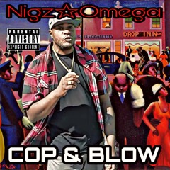 Cop & Blow