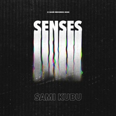 Sami Kubu - Senses [Daze]