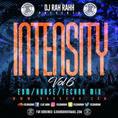 DJ RaH RahH - Intensity Vol. 6 - Edm x House x Techno