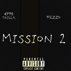 4775 Trilla x Kezzo - Mission 2