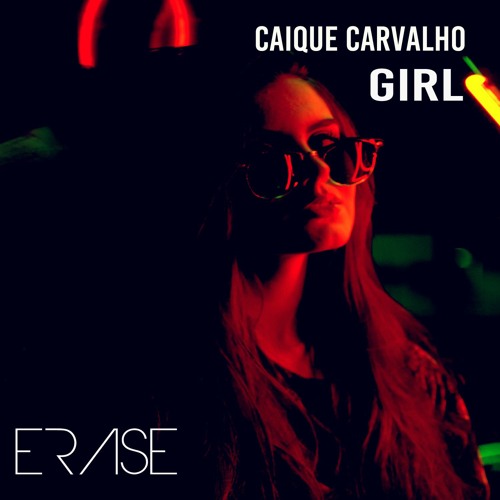 Caique Carvalho - 'Girl'  #Beatport #81 TECH HOUSE