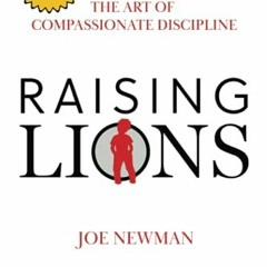 [Access] KINDLE PDF EBOOK EPUB Raising Lions by  Joe Newman 🗂️