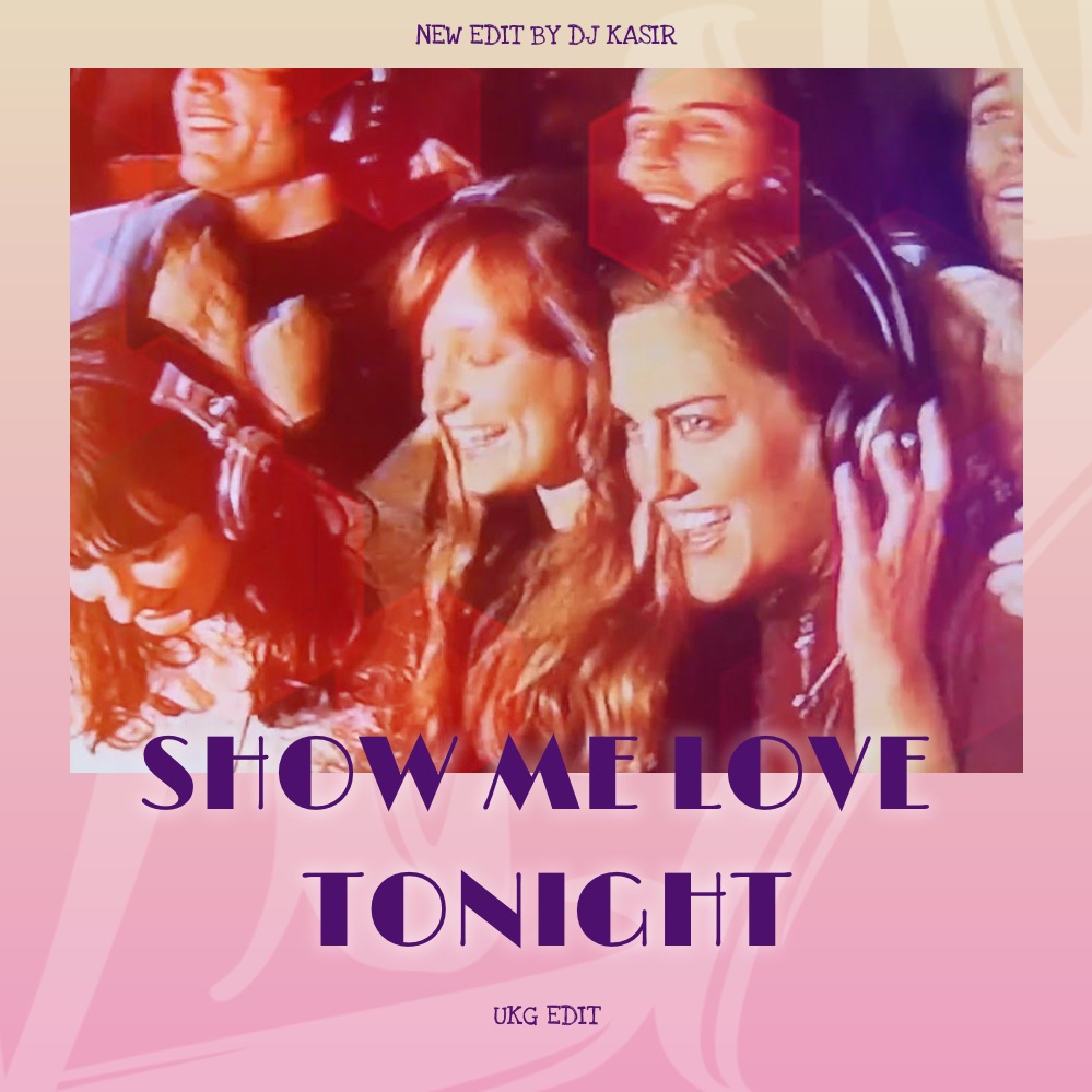 Show Me Love Tonight (UKG Edit)