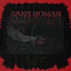 SANS ROMAN (Prod. Scorpio Prodz)